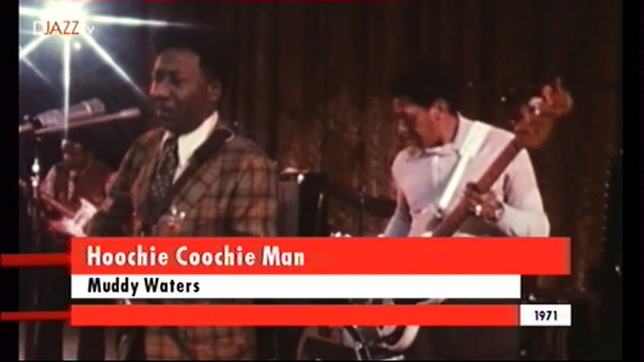 Muddy Waters - Hoochie Coochie Man