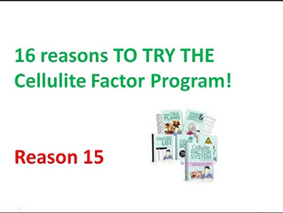 Try The Cellulite Factor reason 15 you can inspire