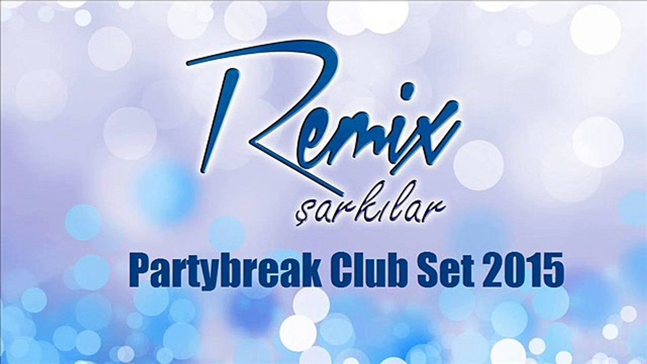 Partybreak Club Set 2015 (DJ FURKAN07)
