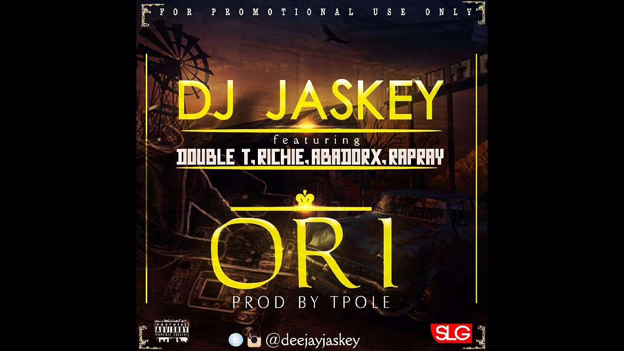 DJ Jaskey - Ori ft Double T, Richie, Abadorx, Rapray