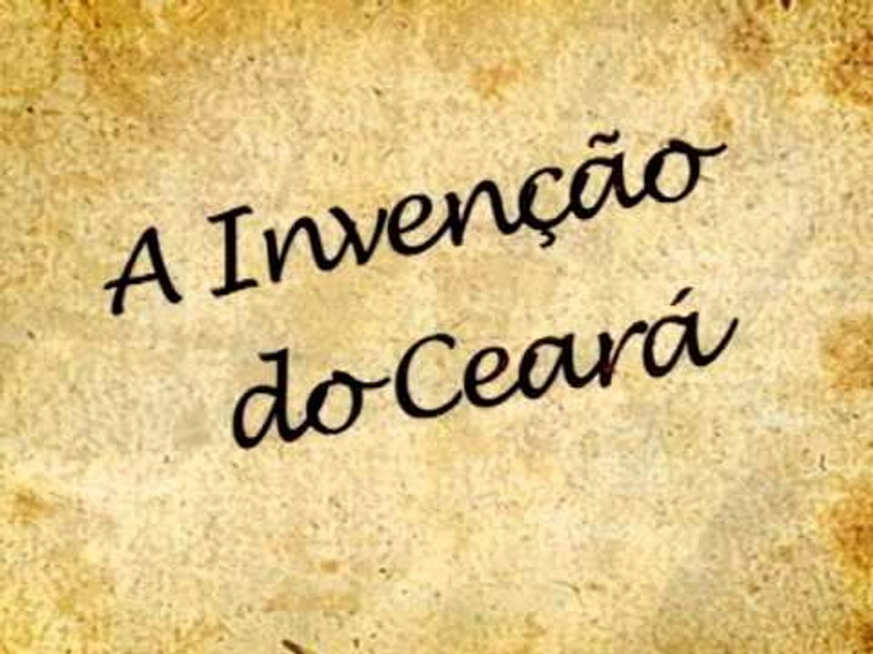 A Invenção do Ceará