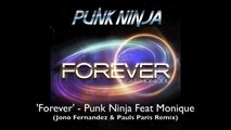 'Forever' - Punk Ninja Feat Monique (Jono Fernandez & Pauls Paris Remix)