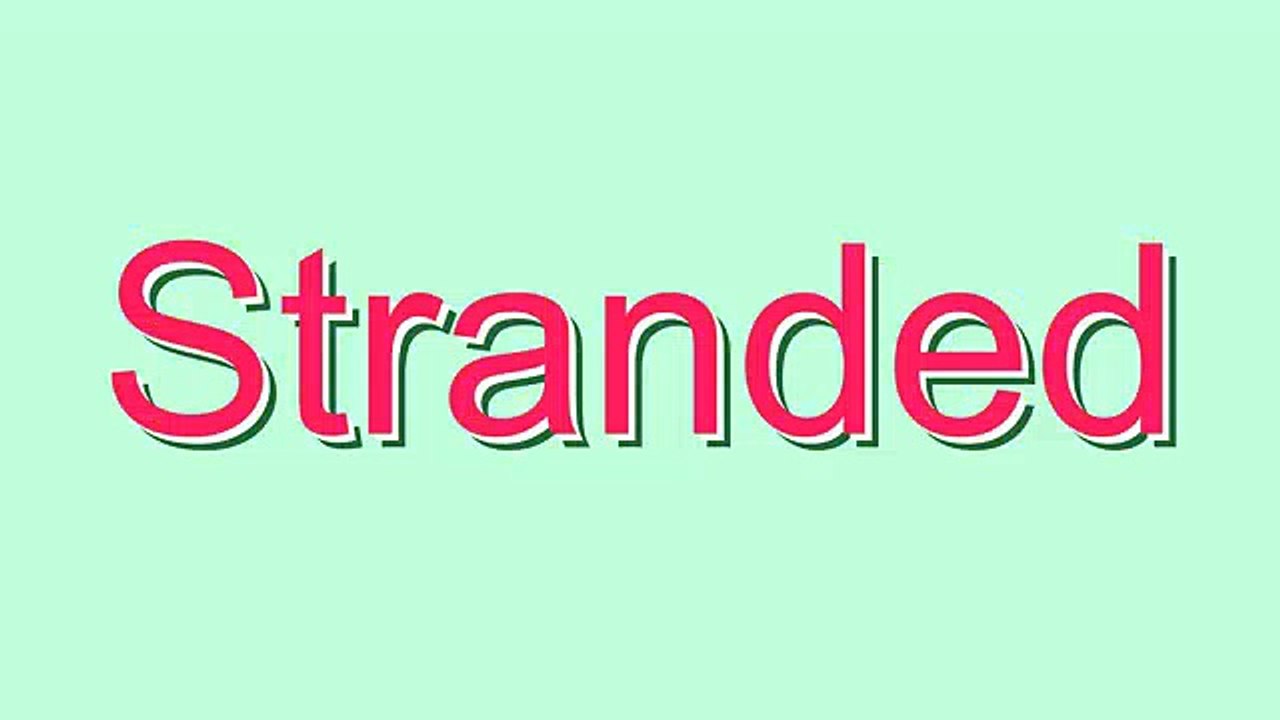 How to Pronounce Stranded