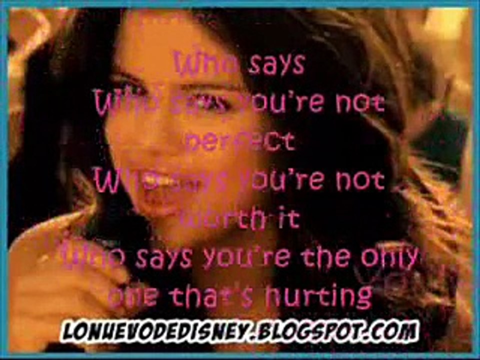 Selena gomez Who says Lyrics