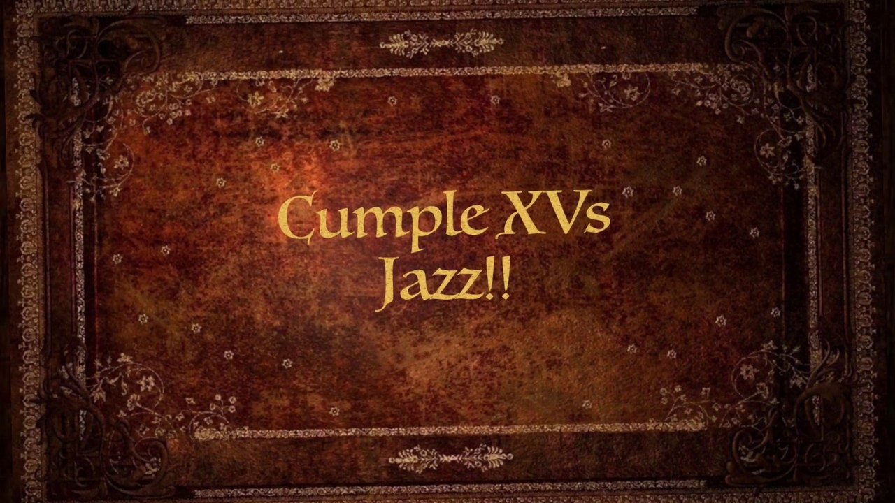 Cumpleaños XV JAZZ