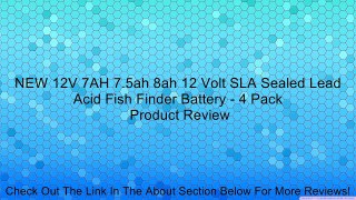 NEW 12V 7AH 7.5ah 8ah 12 Volt SLA Sealed Lead Acid Fish Finder Battery - 4 Pack Review