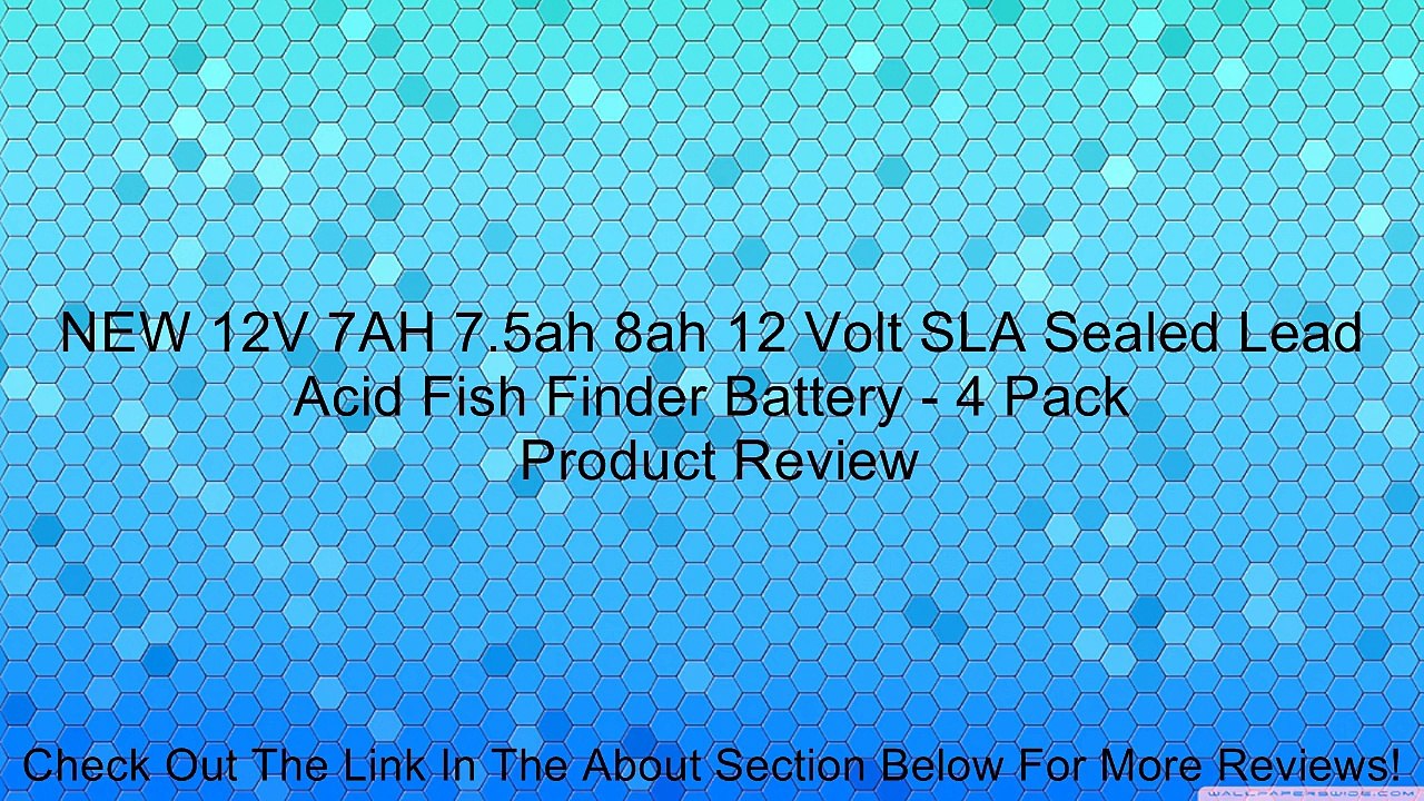 NEW 12V 7AH 7.5ah 8ah 12 Volt SLA Sealed Lead Acid Fish Finder Battery - 4 Pack Review