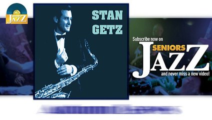 Stan Getz - Autumn Leaves (HD) Officiel Seniors Jazz