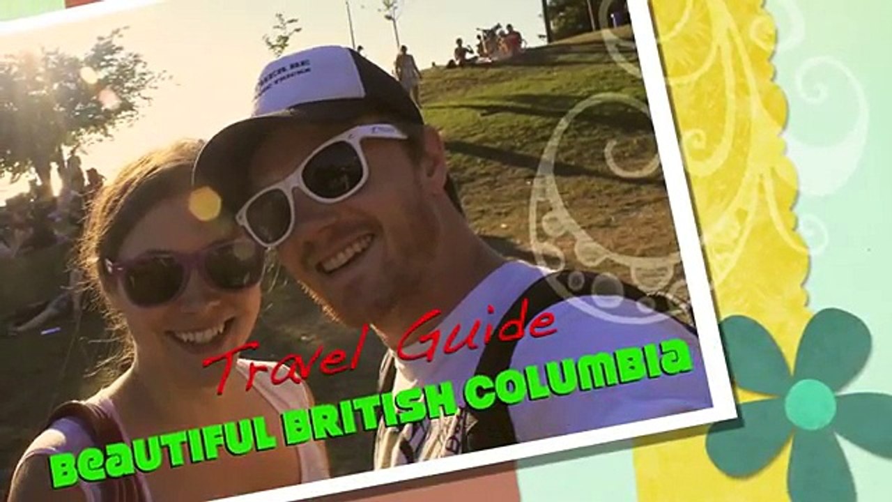 TRAVEL GUIDE - BRITISH COLUMBIA, CANADA
