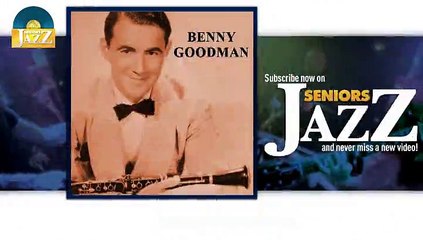 Benny Goodman - Rosetta (HD) Officiel Seniors Jazz