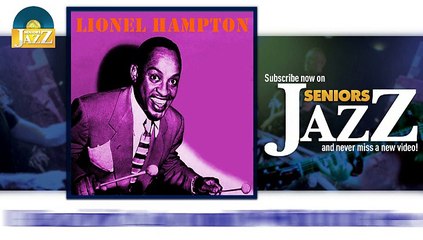 Lionel Hampton - Buzzin' Around With the Bee (HD) Officiel Seniors Jazz