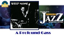 Shelly Manne - A Profound Gass (HD) Officiel Seniors Jazz