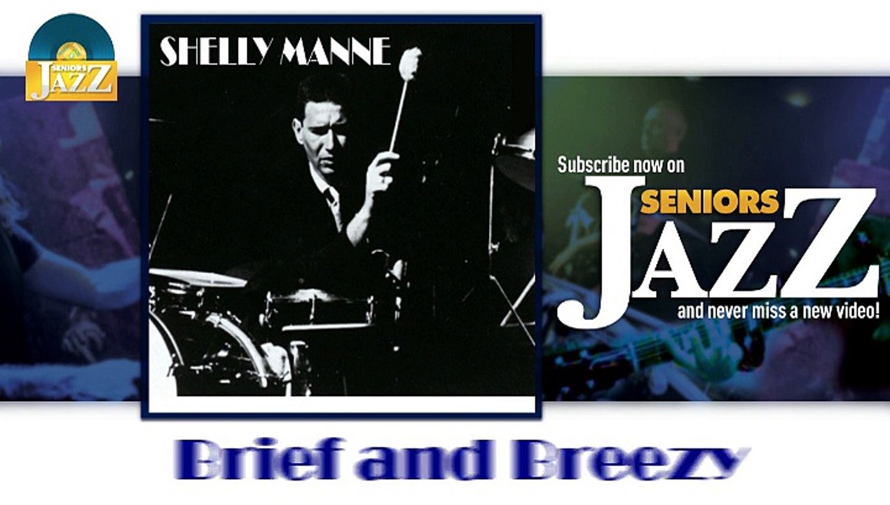 Shelly Manne - Brief and Breezy (HD) Officiel Seniors Jazz