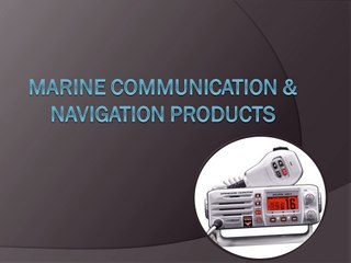 Marine Communication & Navigation Products