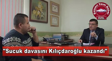 “SUCUK DAVASINI KILIÇDAROĞLU KAZANDI”