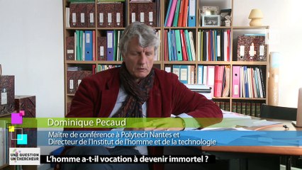 L'homme a-t-il vocation à devenir immortel ?