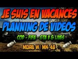 Je suis en vacances | COD-GTA-FIFA & live ! | MOAB w/MK48