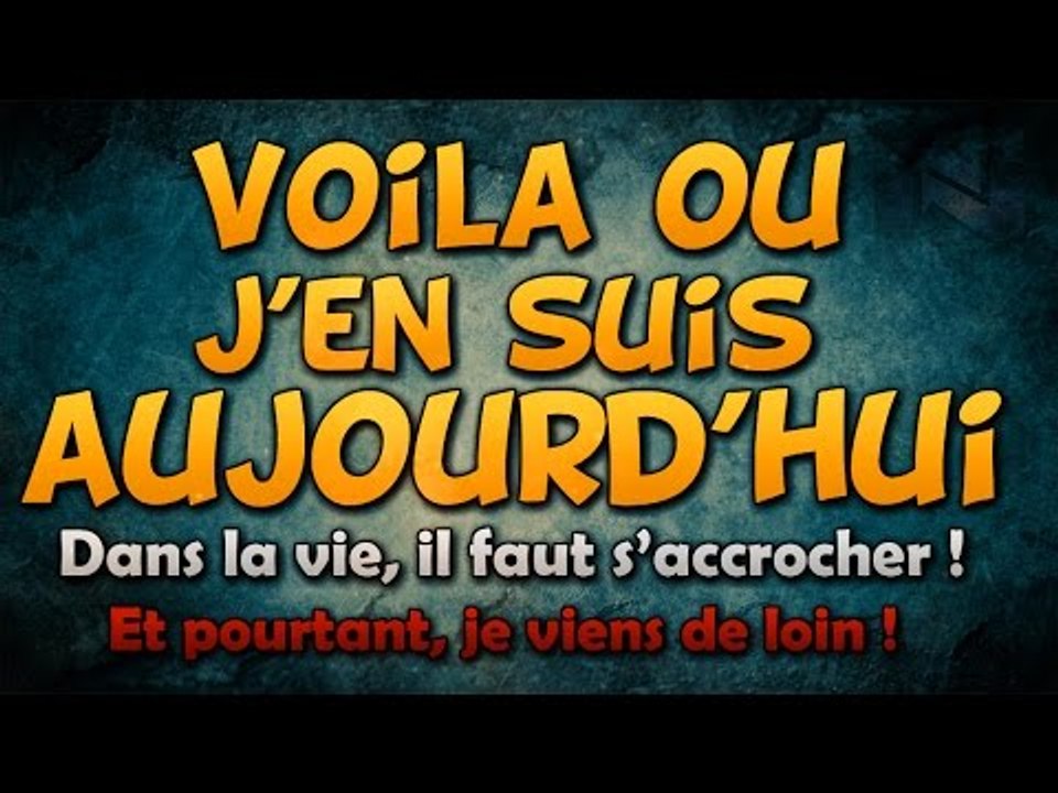 Voilà ou j'en suis aujourd'hui...