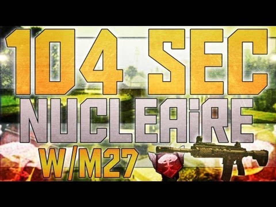 Bo2 | "104"Sec nucléaire w/M27 | Spécial 2k :D
