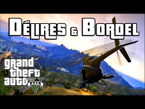 FUN FAIL & DELIRES sur GTA 5
