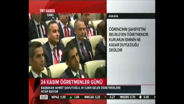 Türkiye Cumhuriyeti Başbakanı Prof.Dr.Ahmet Davutoğlu'nun 24 Kasım Öğretmeler Günü Konuşması
