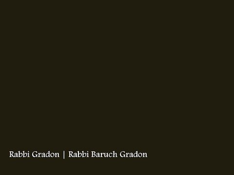 Rav | Rabbi Baruch Gradon | Rav