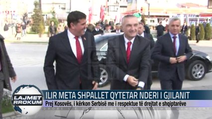 ILIR META SHPALLET QYTETAR NDERI I GJILANIT