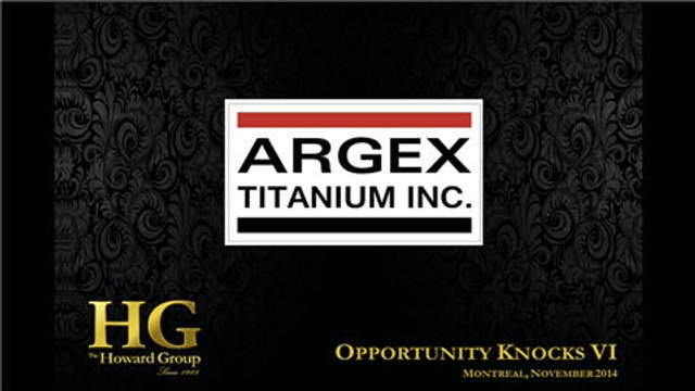 Argex Titanium Inc. (TSX: RGX) Presentation - Opportunity Knocks VI