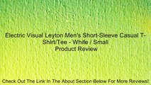 Electric Visual Leyton Men's Short-Sleeve Casual T-Shirt/Tee - White / Small Review