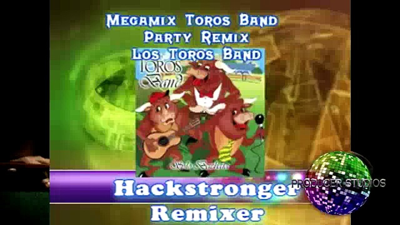 Megamix Toros Band Party Remix - Los Toros Band