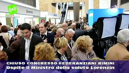 Chiuso congresso Federanziani Rimini, Ministro Lorenzin: 'pensionati nel mirino della burocrazia'
