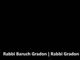 Rabbi Baruch | Rav Gradon