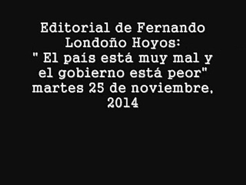 Editorial de hoy: " El país está muy mal y el gobierno está peor "