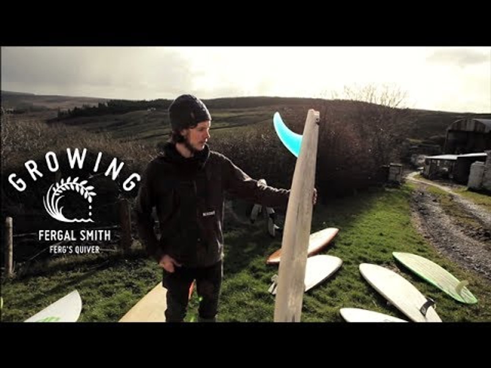 Fergal Smith - Growing - Ferg's Quiver | Ep5
