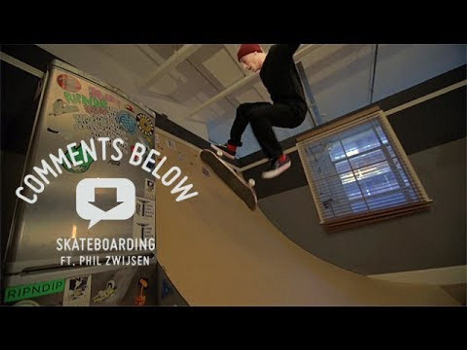 Comments Below - Skateboarding Ft. Phil Zwijsen | Episode 1