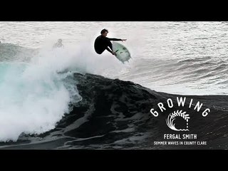 Fergal Smith - Summer Waves in County Clare | Growing - Episode 9