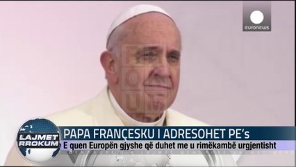 PAPA FRANÇESKU ADRESON PARLAMENTIN EUROPIAN