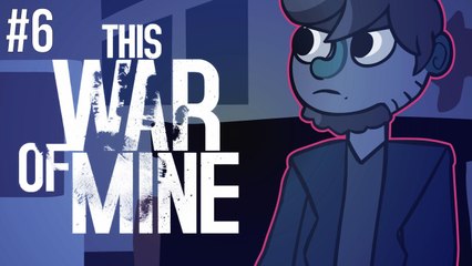 This War of Mine - Episode 6 - Neighbors