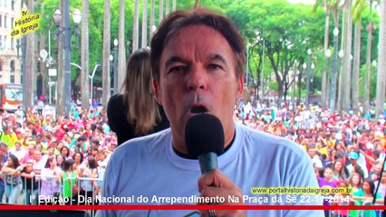 Dia Nacional do Arrependimento Na Praça da Sé  Bp Rodovalho Ap. Fábio Abbud Bp Jacques Soares Pr. Daniel Casimiro Karol Araujo