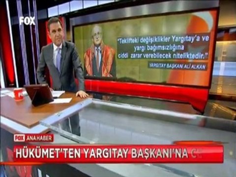 Hükümetten Yargıtay başkanına cevap onun işi değişikliği uygulamak
