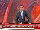 Veliler çocuklarını gasp eden çete yüzünden çocukları okula gönderemiyor