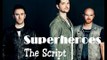 Superheroes- The Script (Lyrics+Official Audio)