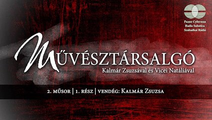Művésztársalgó | 2. műsor | 1. rész | vendég: Kalmár Zsuzsa