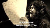 Roshan Jamal E Yaar  by Abida Parveen