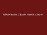 Rabbi Gradon | Rabbi Baruch Gradon | Gradon