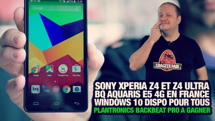 Download Video: #freshnews 761 Sony Xperia Z4 et Ultra. BQ Aquaris E5 4G. Windows 10