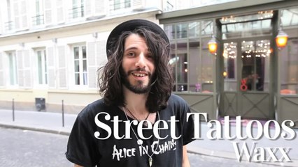 Street tattoos - Waxx
