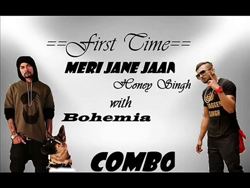Officialyo yo honey singh with bohemia new song Meri jane jaan