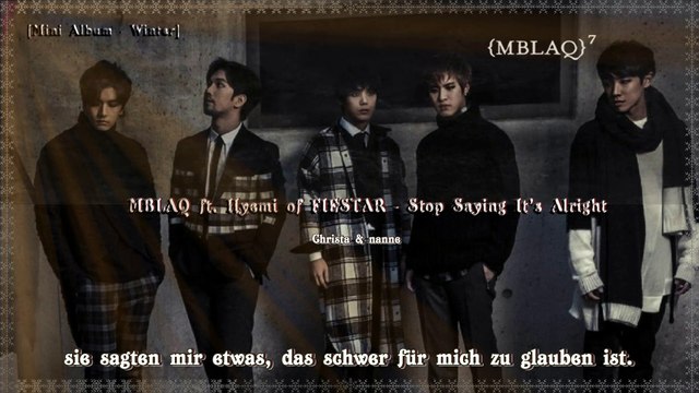 MBLAQ ft. Hyemi - Stop Saying It’s Alright k-pop [german Sub] Mini Album - Winter