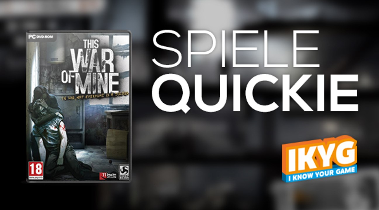 Der Spiele-Quickie - This War of Mine